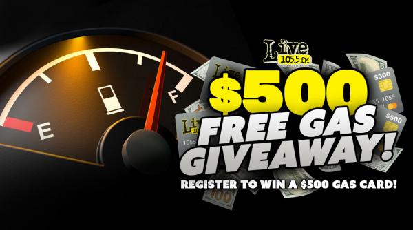 $500 Free Gas Giveaway » Live 105.5 FM